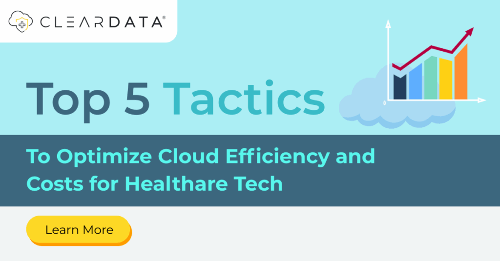 Top 5 tactics to optimize cloud efficiency and reduce cloud costs for healthcare technology – ClearDATA infographic with cloud performance graph